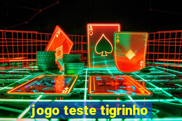 jogo teste tigrinho